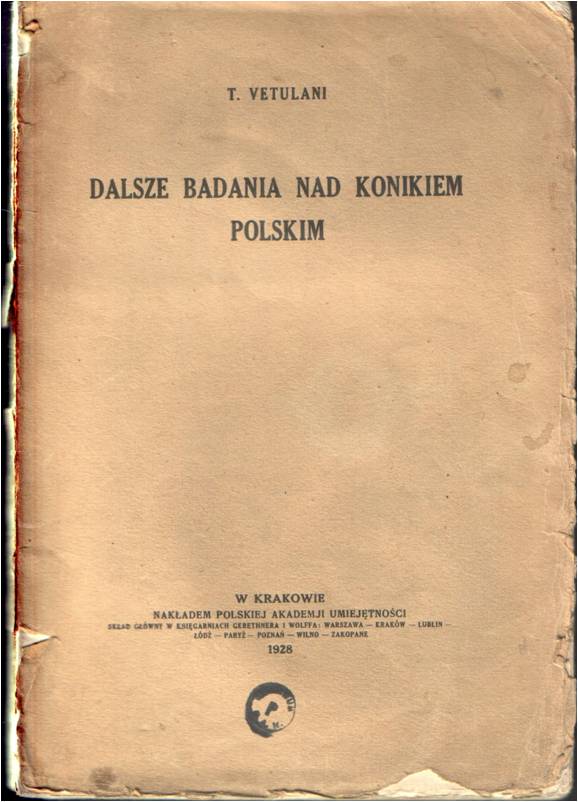 Rozprawa habilitacyjna: 'Dalsze badania nad konikiem polskim', nakładem Polskiej Akademii Umiejętności, Kraków, 1928, str. 84